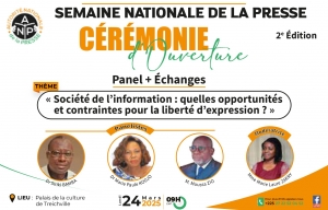 C&ocirc;te d&rsquo;ivoire-Semaine nationale de la presse : &laquo; Soci&eacute;t&eacute; d&rsquo;ouverture de l&rsquo;information : quelles opportunit&eacute;s et contrainte pour la libert&eacute; d&rsquo;expression &raquo;(Panel 1)